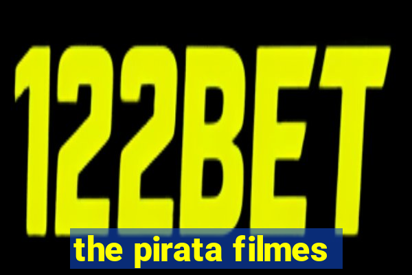 the pirata filmes